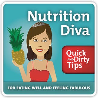 The Nutrition Diva's Quick and Dirty Tips